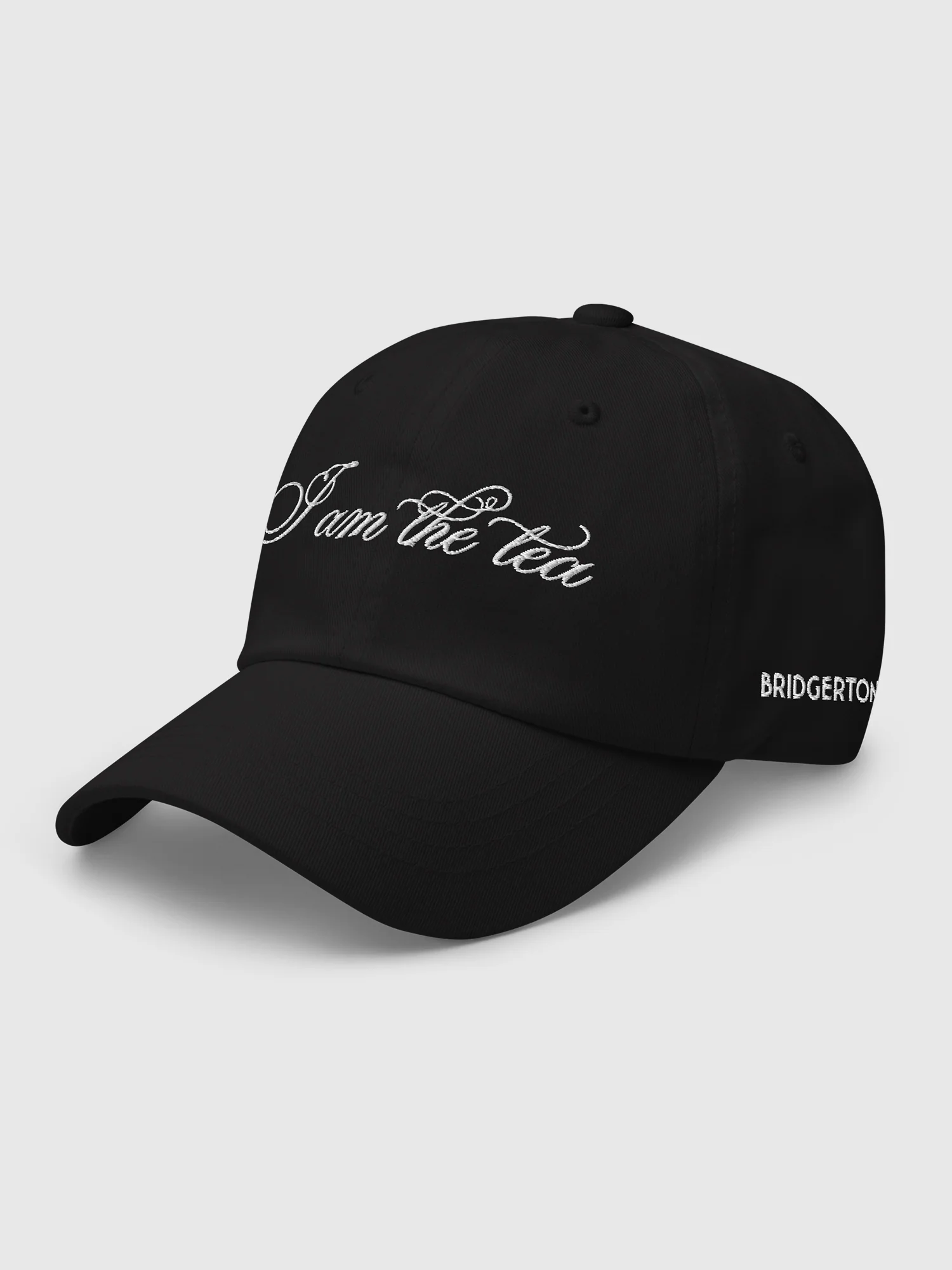 Bridgerton Embroidered Dad Hat I Am The Tea - Image 5