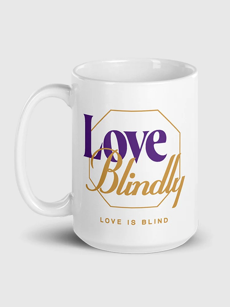 Love is Blind Love Blindly Live Wildly Mug - Image 3