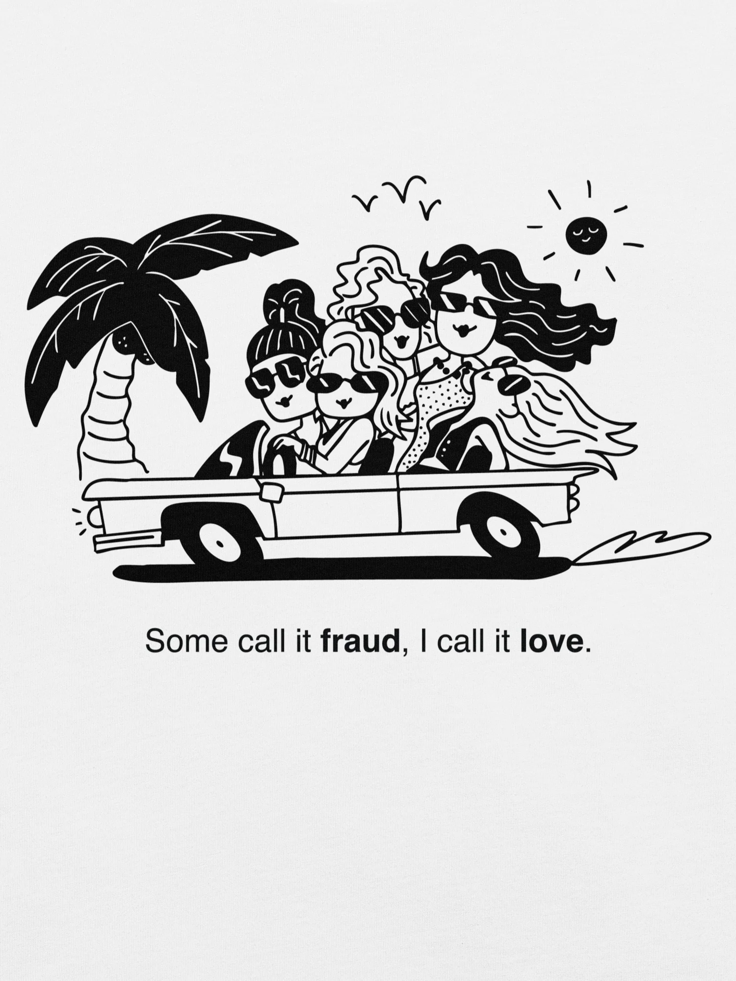 Selling Sunset T-Shirt "Fraud Love" - Image 3