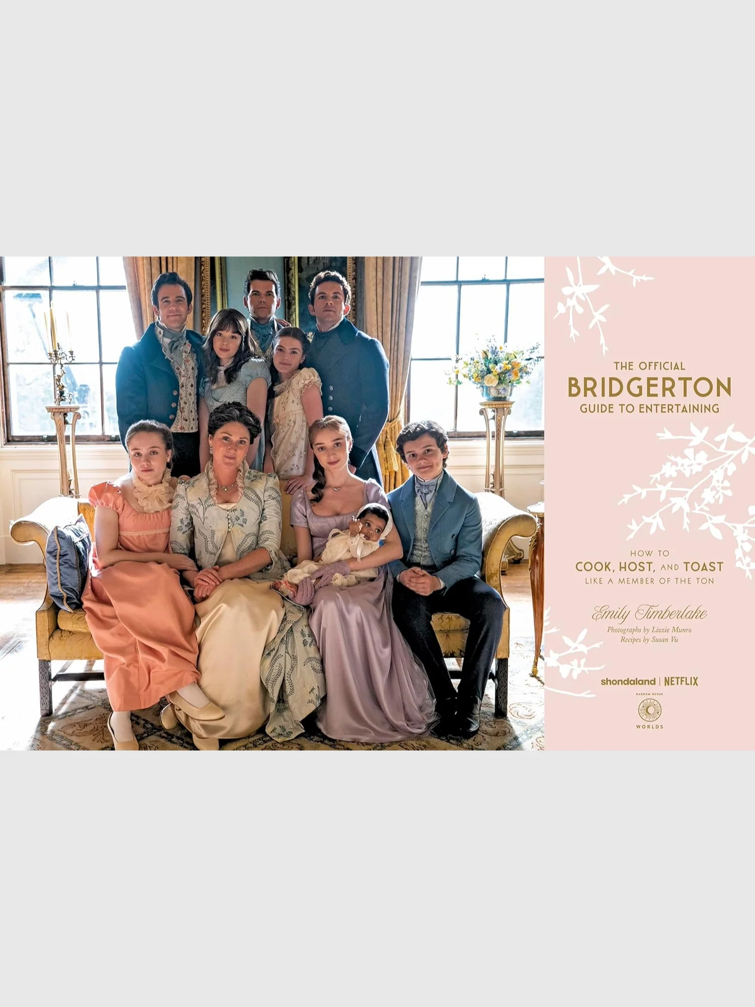 The Official Bridgerton Guide to Entertaining : How to Cook, Host, and Toast Like a Member of the Ton: A Cookbook - Image 2